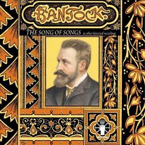 G. Bantock/Song Of Songs & Other Historic@Various